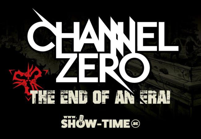 Channel Zero - 'The End of an Era' © Channel Zero